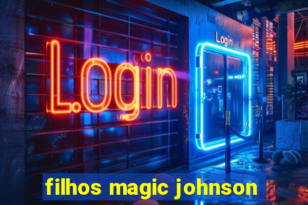 filhos magic johnson